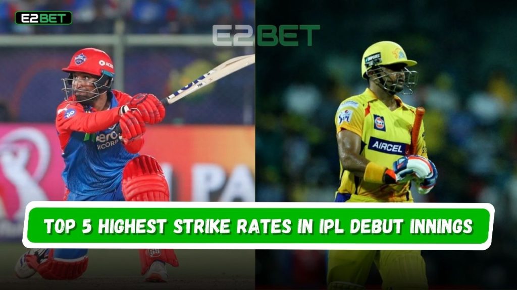 Highest Strike Rates in IPL Debut