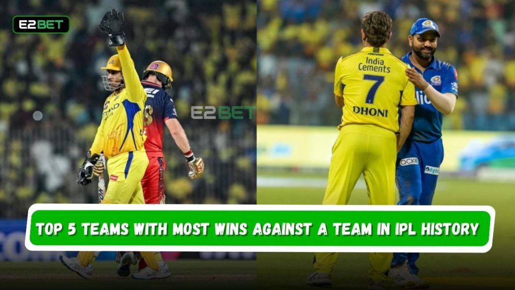 Most Wins Against a Team in IPL History