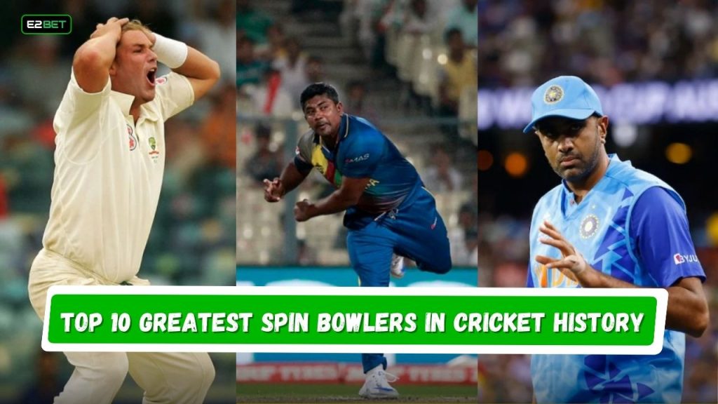 Greatest Spin Bowlers in Cricket History