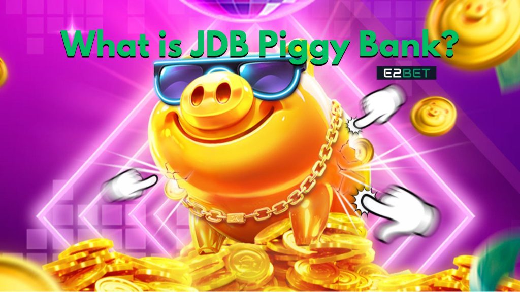 JDB Piggy Bank